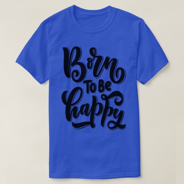 Camiseta Nascer De Ser Feliz 2 (Frente do Design)