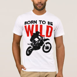 Camiseta Nascer de ser o esporte de motocross selvagem