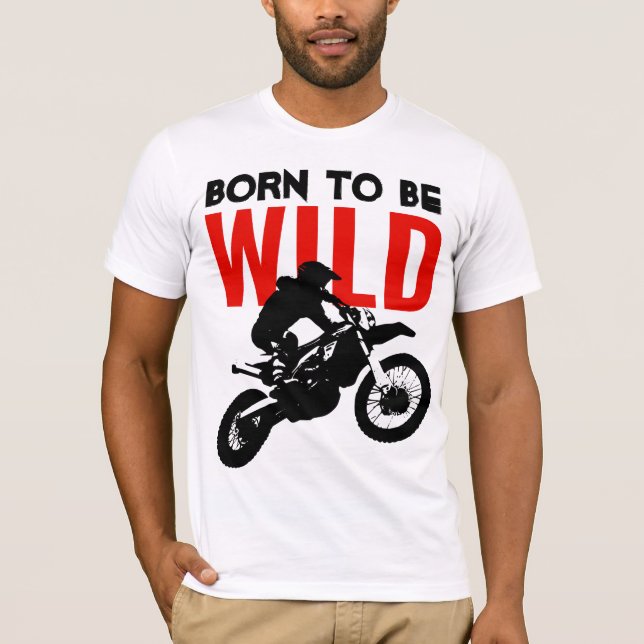 Camiseta Nascer de ser o esporte de motocross selvagem (Frente)