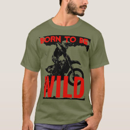 Camiseta Nascer de ser o esporte de motocross selvagem