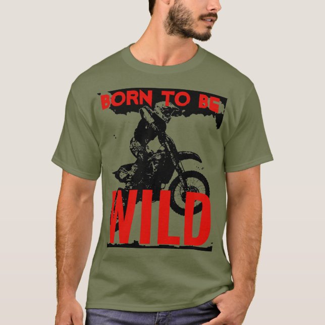 Camiseta Nascer de ser o esporte de motocross selvagem (Frente)