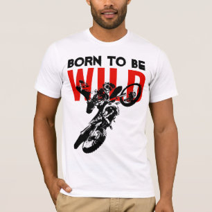 Camiseta Nascer de ser o esporte de motocross selvagem