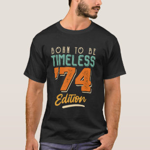 Camiseta Nascer de ser o Eterno '74 Edition 50th B-Day Men