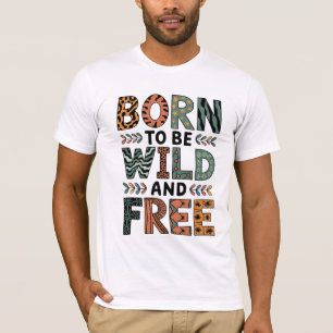Camiseta Nascer de ser selvagem e livre - A Aventura Aguard