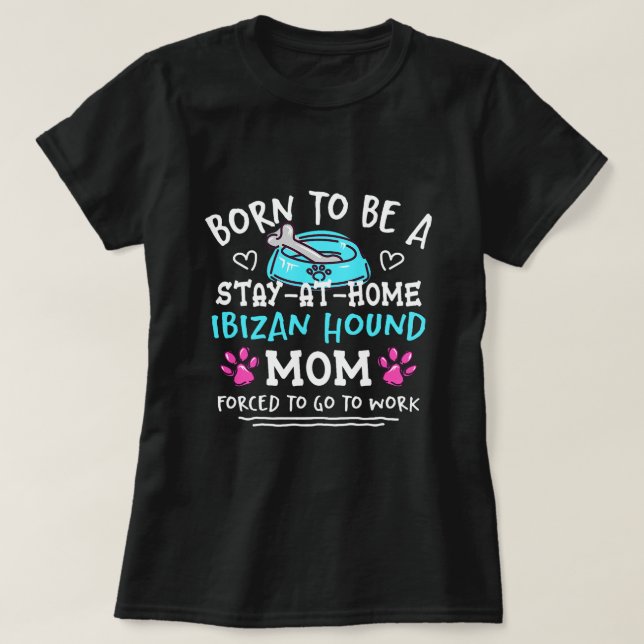 Camiseta Nascer De Ser Uma Caça Ibizana Mãe Engraçado Ibiza (Frente do Design)