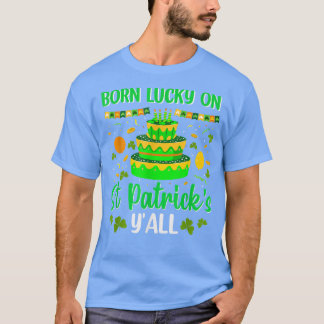 Camiseta Nascer de sorte na Rua de Patrick's Birthday Cake