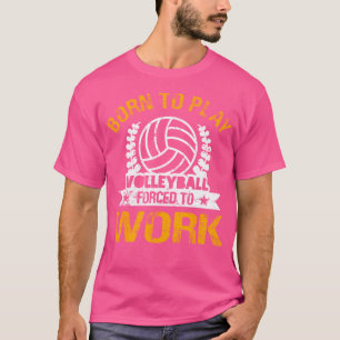 Camiseta Nascer De Voleibol Forçado A Trabalhar Volle Praia