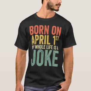 Camiseta Nascer Em 14 De Abril Minha Vida É Uma Piada De Ab