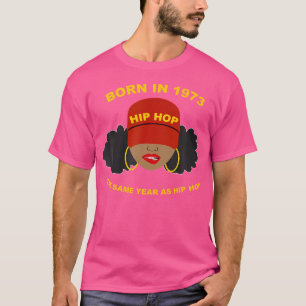 Camiseta Nascer Em 1973 Birthday African American Women Hip