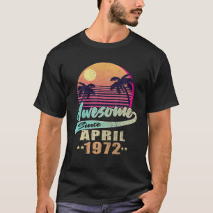 Camiseta Nascer Em Abril De 1972 Incrível Desde Abril De 19