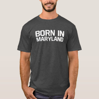 Camiseta Nascer em Maryland