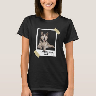 Camiseta Nascer Este Excelente Cachorro Siberiano Cachorro