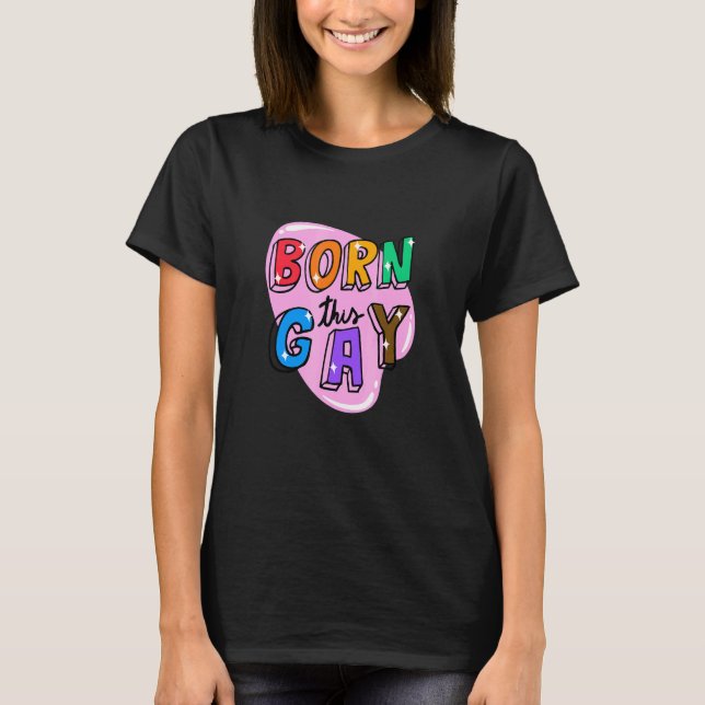 Camiseta nascer este gay arco-íris de orgulho amoroso LGBTQ (Frente)