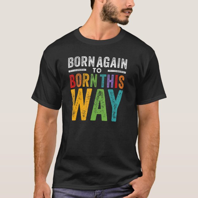Camiseta Nascer Ex-Cristão Lgbtq Mais Uma Vez Para Nascer D (Frente)