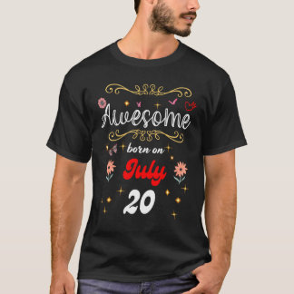 Camiseta Nascer incrível no aniversário de 20 de julho Flor