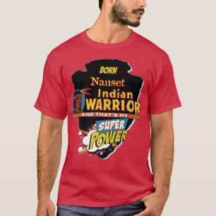 Camiseta Nascer Nativo Americano Nauset com Super Poder