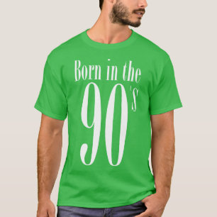 Camiseta Nascer nos anos 90 da década de noventa da noventa