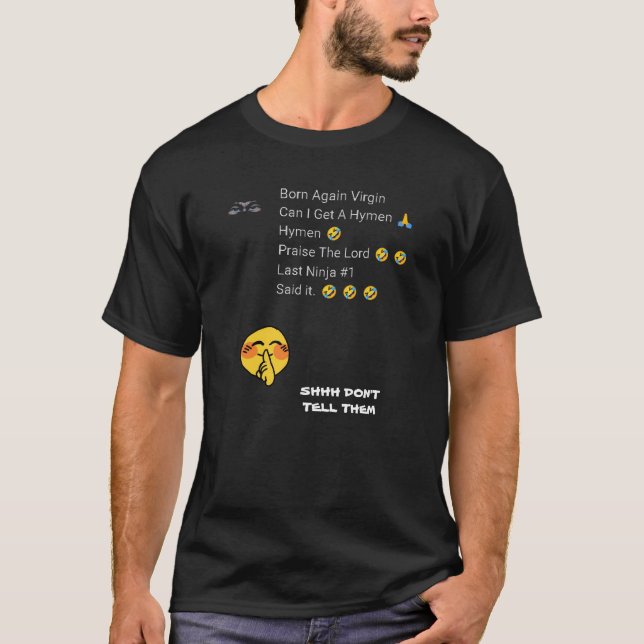 CAMISETA NASCER NOVAMENTE VIRGEM POSSO PEGAR UM HÍMEN (Frente)