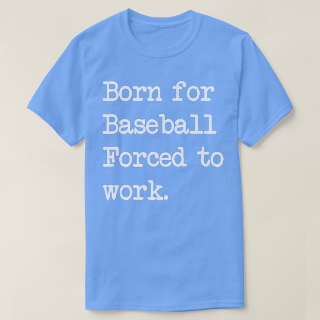 Camiseta Nascer Para Baseball Baseball Sarcastic Minimalist (Frente do Design)