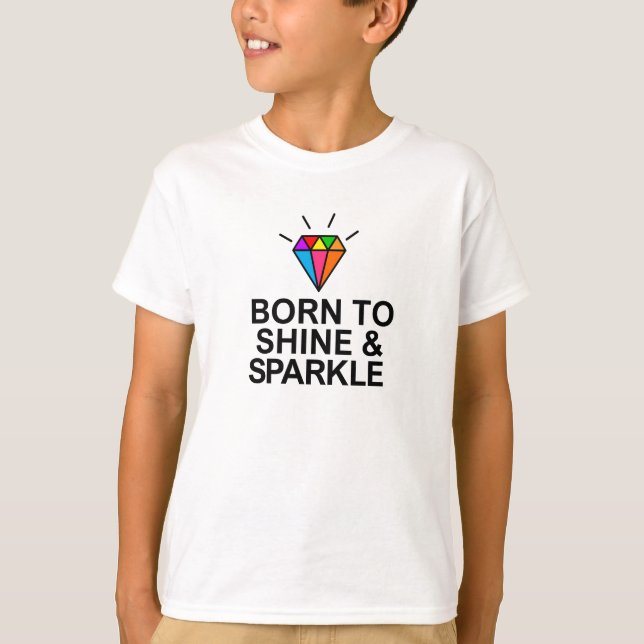Camiseta Nascer para brilhar e brilhar (Frente)