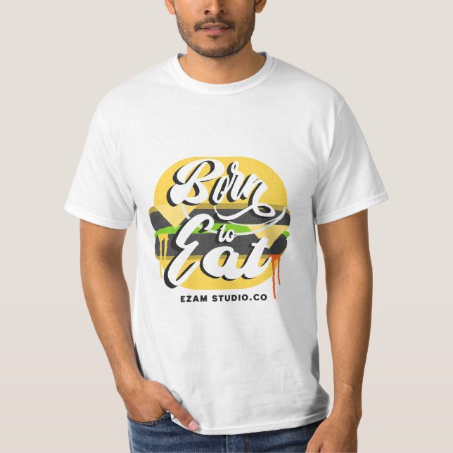 Camiseta "Nascer para comer - Design divertido e divertido" (Frente)