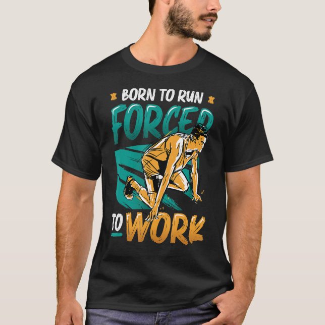 Camiseta Nascer Para Executar Forçado A Trabalhar Executand (Frente)