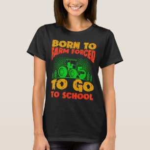 Camiseta Nascer Para Fazendas Forçado A Ir Para A Agricultu
