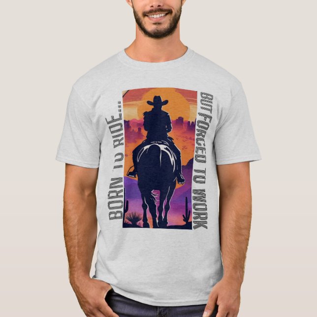 Camiseta Nascer para ir, mas forçado a trabalhar (Frente)