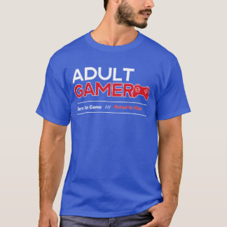 Camiseta Nascer para Jogo Forçado a Trabalhar Jogador Adult