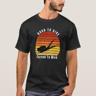 Camiseta Nascer Para Mergulhar Forçado A Trabalhar Scuba Me