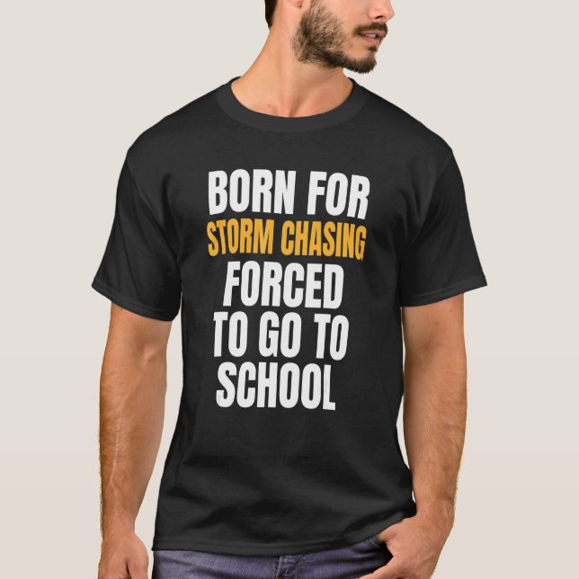 Camiseta Nascer Para Perseguição De Tempestade (Frente)