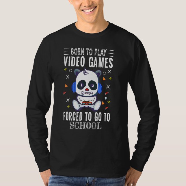Camiseta Nascer Para Reproduzir Videos games Forçados A Ir  (Frente)