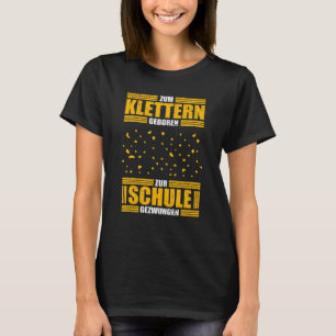 Camiseta Nascer Para Subir Forçado A Climas Escolares