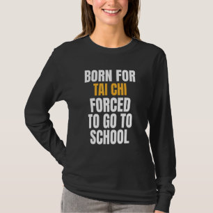 Camiseta Nascer Para Tai Chi