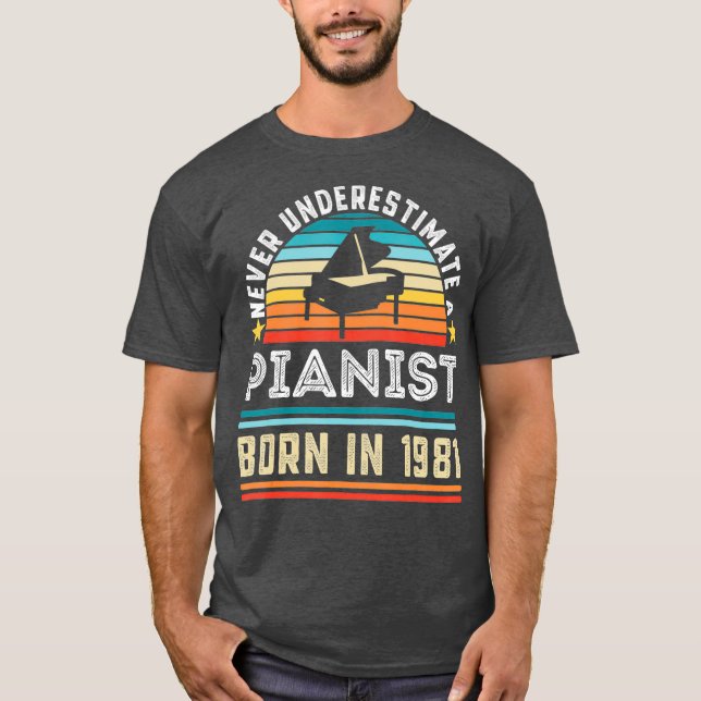 Camiseta Nascer Pianista 1981 aniversário de 40 anos Piano  (Frente)