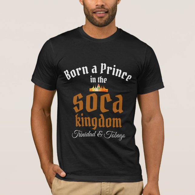 Camiseta Nascer príncipe no Reino Soca Editar seu local (Frente)