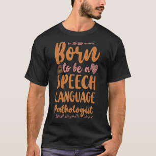 Camiseta Nascer SLP Assistente Terapêutico de Fala a Ser
