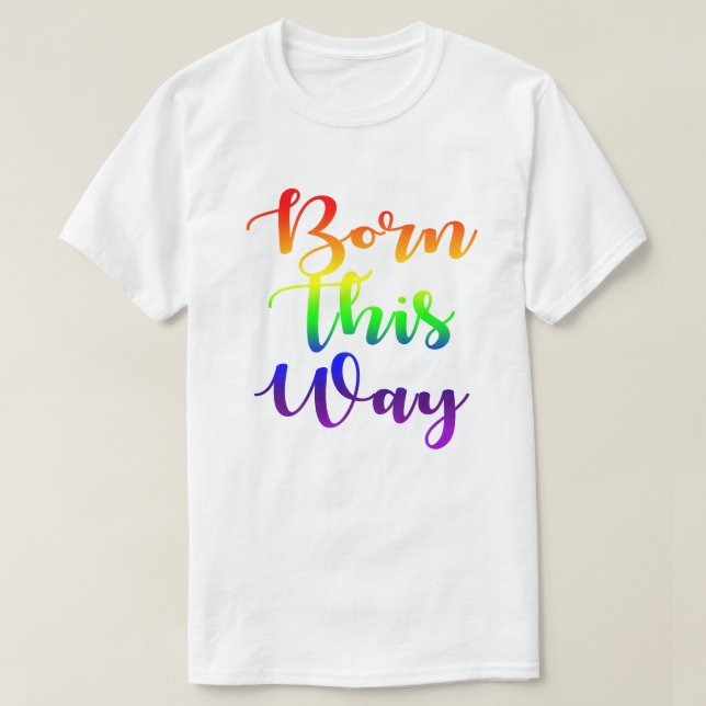 Camiseta Nascer This Way Rainbow Orgulho gay GLBTQ Design (Frente do Design)