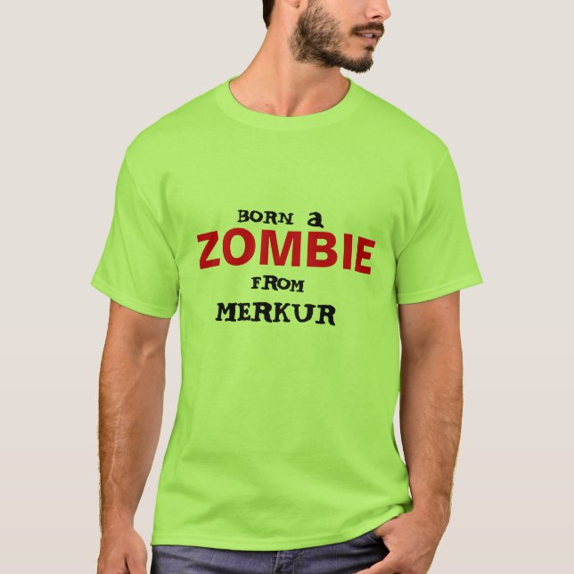 Camiseta Nascer um zombi do merkur (Frente)