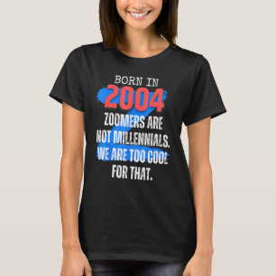 Camiseta Nascer Zoomer Gen Z Em 2004 Humor Sarcasm Men and 