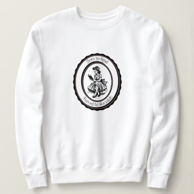 Camiseta Nascida para Ler, Forçada a Socializar (Frente do Design)