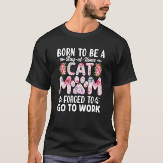 Camiseta Nascida para ser uma mãe de gato que fica em casa 