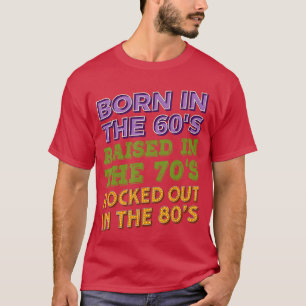 Camiseta Nascido nos anos 60 Criado nos anos 70 Apaixonado