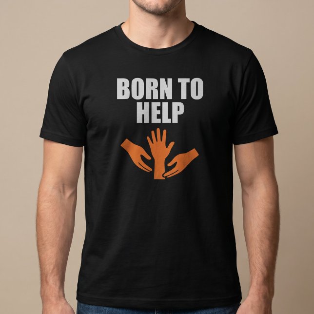 Camiseta Nascido Para Ajudar (Criador carregado)