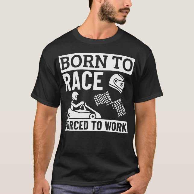 Camiseta Nascido Para Correr Forçado a Trabalhar Piada de K (Frente)