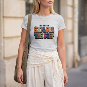 Camiseta Nascido Para Explorar o Design Profundo