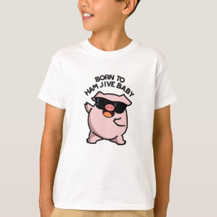 Camiseta Nascido Para Fazer Jive de Presunto Bebê Punho de