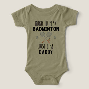 Camiseta Nascido para Jogar Badminton Assim Como o Papai