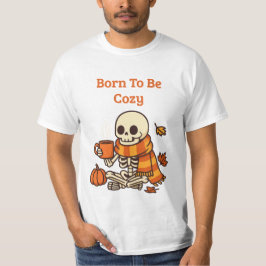 Camiseta Nascido para Ser Aconchegante – Esqueleto