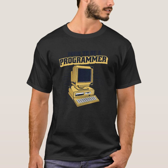 Camiseta Nascido Para Ser Um Programador Codificador Engenh (Frente)